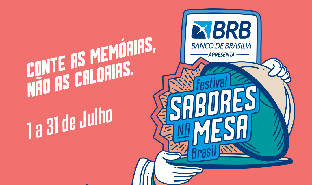 MERCADO GASTRONÔMICO | BRB promove Festival Sabores na Mesa Brasil em parceria com restaurantes renomados da capital federal