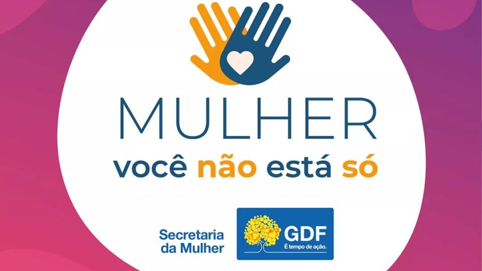 MAIS CANAIS DE ATENDIMENTO | Governo Ibaneis amplia serviços de assistência à mulher