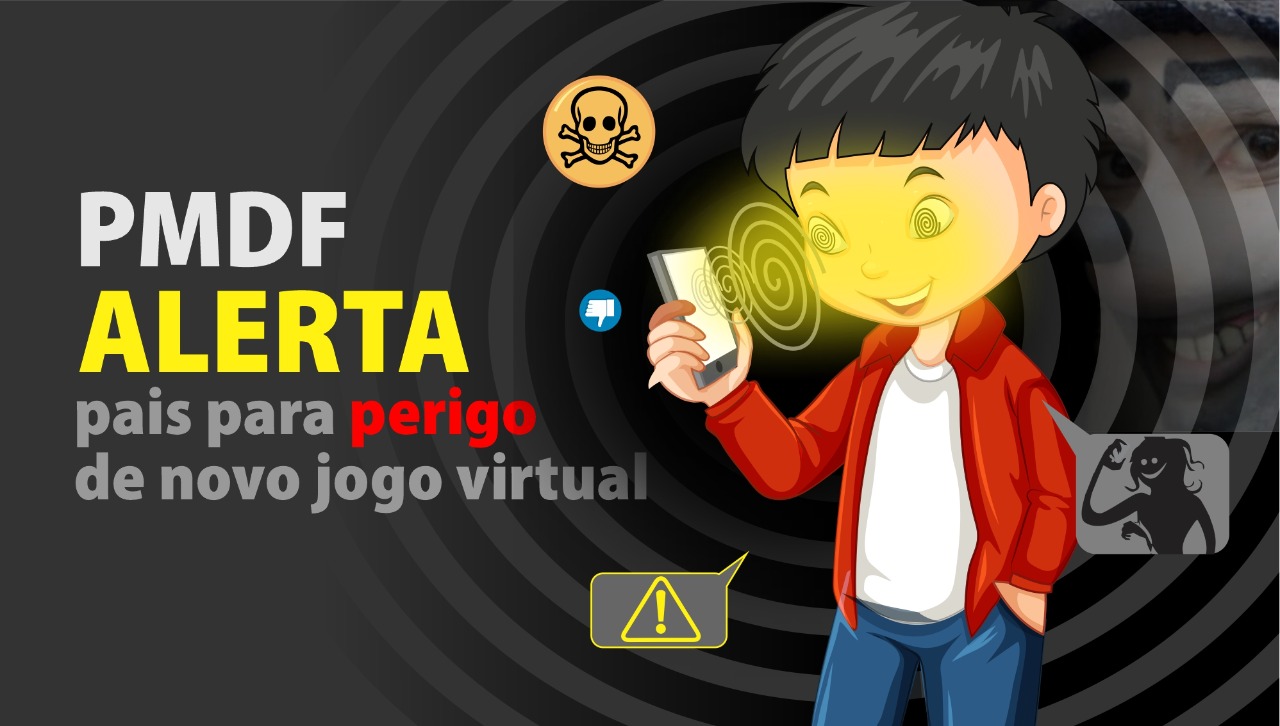 ATENÇÃO, PAIS! | PMDF alerta para perigo de novo jogo virtual