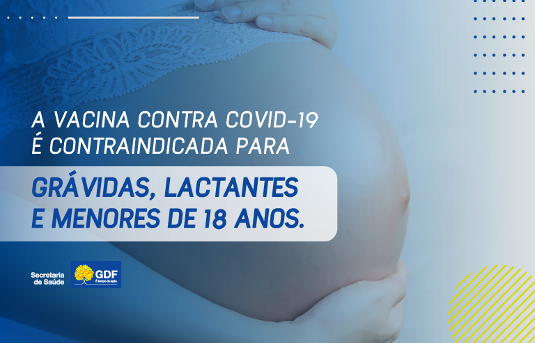 VACINAÇÃO CONTRA COVID | Especialista alerta que vacina é contraindicada para grávidas, lactantes e menores de 18 anos