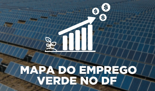 EMPREGO VERDE | Codeplan apresenta mapa de oportunidades do mercado de trabalho no DF