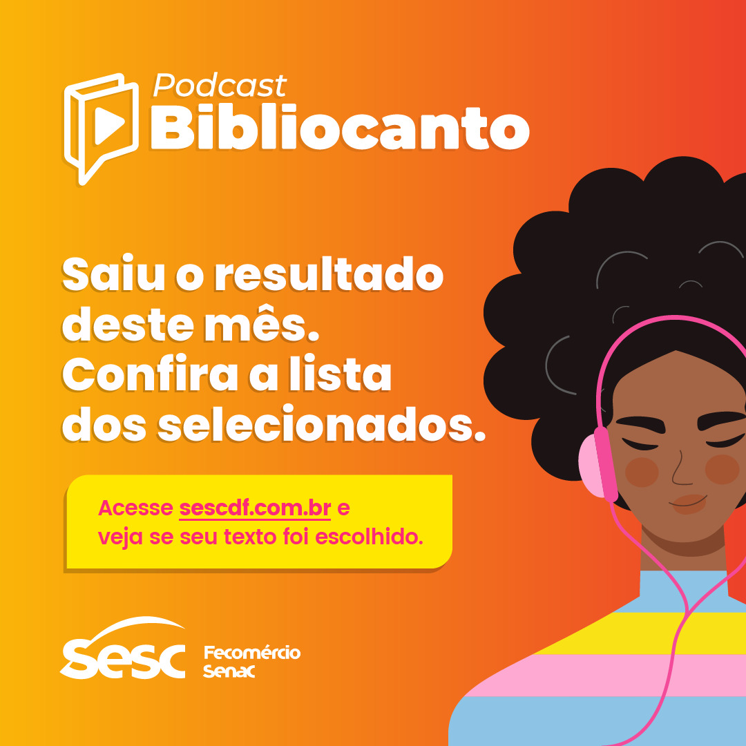 PODCAST BIBLIOCANTO | Sesc-DF divulga lista de escritores selecionados