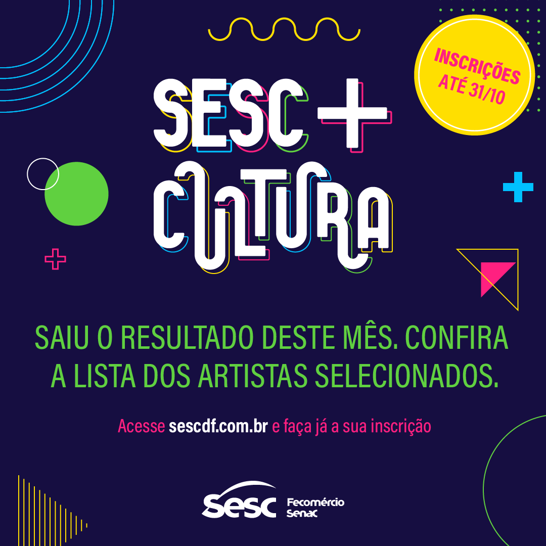 SESC + CULTURA | Projeto divulga nova lista de artistas contemplados