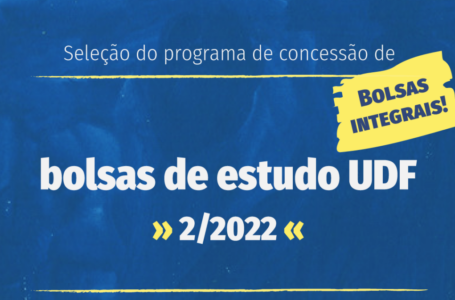 BOLSAS DE ESTUDOS UDF | Em parceria com o GDF, instituição de ensino recebe inscrições para participar de programa até dia 22 de junho
