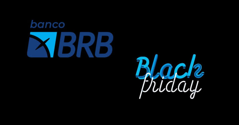 DESCONTOS ESPECIAIS | BRB lança pacote para a Black Friday