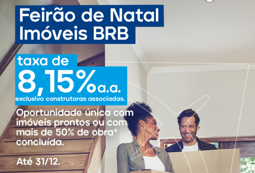 FEIRÃO DO IMÓVEL DE NATAL | Em parceria com construtoras, BRB oferece concessão de crédito imobiliário com condições especiais