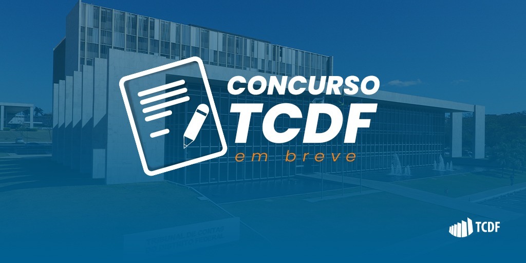 ATENÇÃO, CONCURSEIROS! | TCDF autoriza a realização de estudos para recompor quadro de servidores