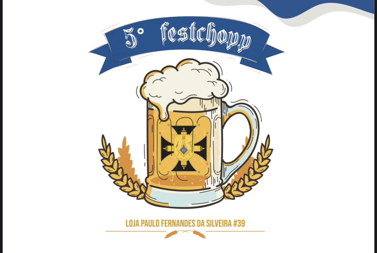 5º FESTCHOPP | Loja Maçônica Paulo Fernandes da Silveira #39 promove evento para arrecadar recursos para projetos sociais