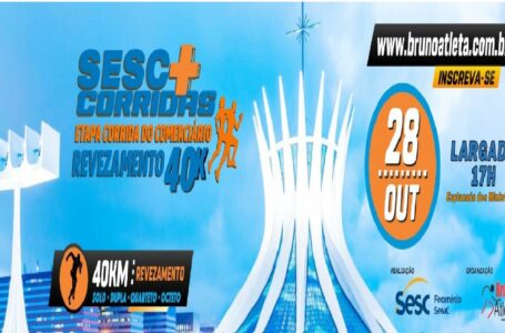 SESC + CORRIDAS | Inscrições para Corrida do Comerciário Revezamento 40K vão até dia 23