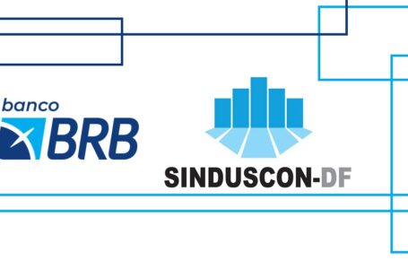 CONSTRUÇÃO CIVIL | BRB anuncia novo pacote de benefícios aos associados do Sinduscon