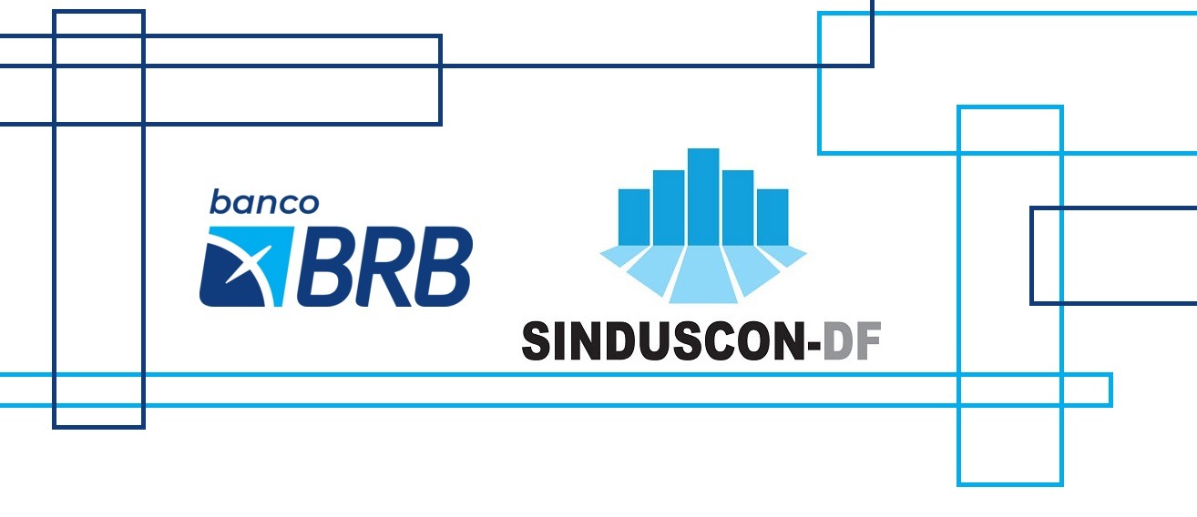 CONSTRUÇÃO CIVIL | BRB anuncia novo pacote de benefícios aos associados do Sinduscon