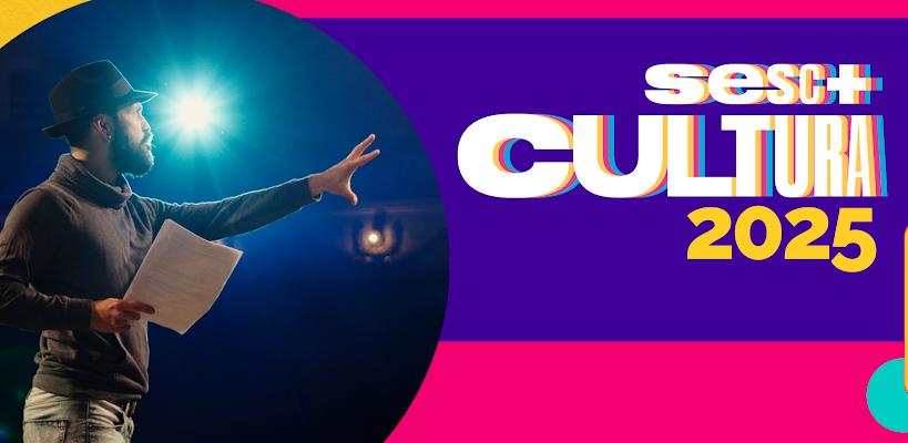 SESC + CULTURA | Primeira lista de propostas aprovadas para 2025 é divulgada